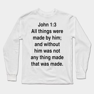 John 1:3  King James Version (KJV) Bible Verse Typography Long Sleeve T-Shirt